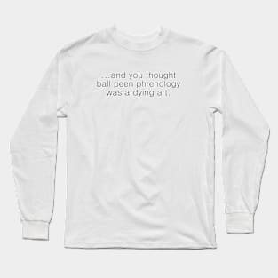 and you thought Long Sleeve T-Shirt